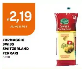 Ekom Formaggio Swiss Switzerland Ferrari 250g offerta