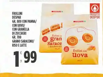 Despar Frollini despar con panna/ con uovo/ con granella di zuccheri grano saraceno/ riso e latte offerta