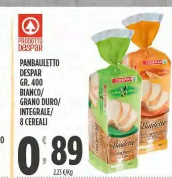 Despar Panbauletto despar bianco/ grano duro/ integrale/ 8 cereali offerta