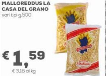 Malloreddus La Casa Del Grano Vari Tipi g.500
