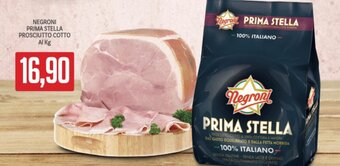 Supermercati Piccolo Negroni Prima Stella Prosciutto Cotto offerta