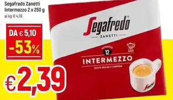 Famila Segafredo Zanetti Intermezzo 2 x 250 g offerta