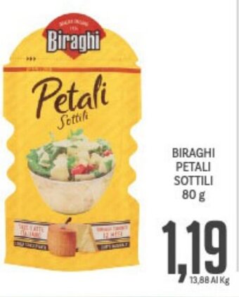 Supermercati Piccolo Biraghi Petali Sottili 80 g offerta