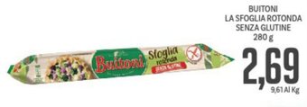 Supermercati Piccolo Buitoni La Sfoglia Rotonda Senza Glutine 280 g offerta