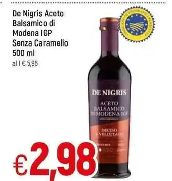 Famila De Nigris Aceto Balsamico di Modena IGP Senza Caramello 500ml offerta