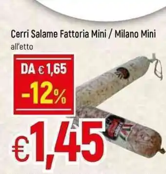 Famila Cerri Salame Fattoria Mini / Milano Mini offerta