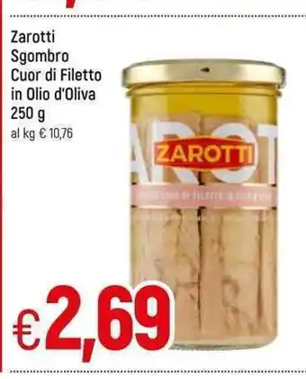Famila Zarotti Sgombro Cuor di Filetto in Olio d'Oliva 250g offerta