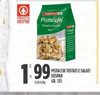 Despar Pistacchi tostate e salati despar offerta