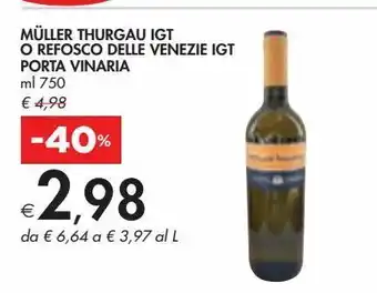 Bennet Muller thurgau igt o refosco delle venezie igt porta vinaria offerta