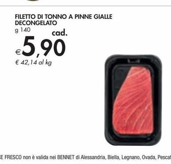 Bennet Filetto di tonno a pinne gialle decongelato offerta