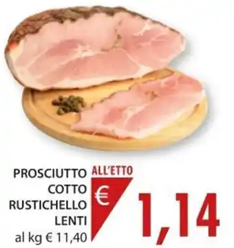 Mercatò Extra Prosciutto Cotto Rustichello Lenti offerta