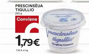 Coop Prescinsêua Tigullio 250g offerta