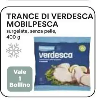 Coop Trance Di Verdesca Mobilpesca surgelata, senza pelle, 400g offerta