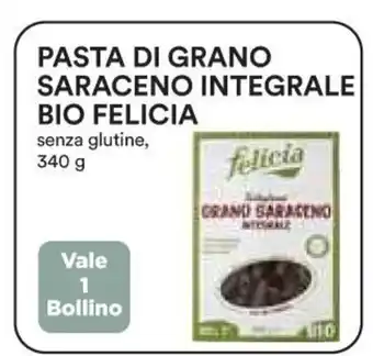 Coop Pasta Di Grano Saraceno Integrale Bio Felicia senza glutine, 340g offerta
