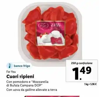 Lidl Cuori ripieno con pomodoro e "mozzarella di bufala campana dop" 250g offerta