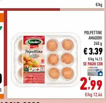 Conad Polpette amadori 240g offerta