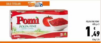 Conad Polpa fine  pomì 400 g x 3 offerta