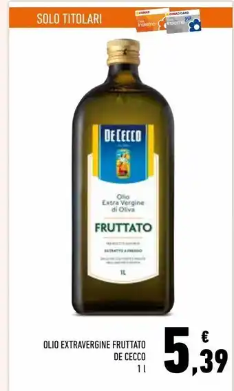 Conad Olio extravergine fruttato de cecco 1l offerta