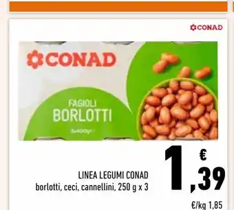Conad Linea legum conad borlotti , ceci , cannellini, 250 g x 3 offerta