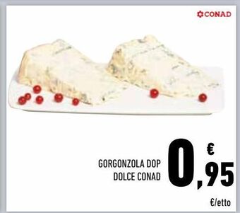 Conad Superstore Gorgonzola dop dolce conad offerta