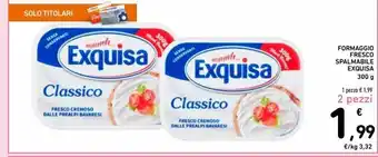 Spazio Conad Formaggio fresco spalmabile exquisa offerta