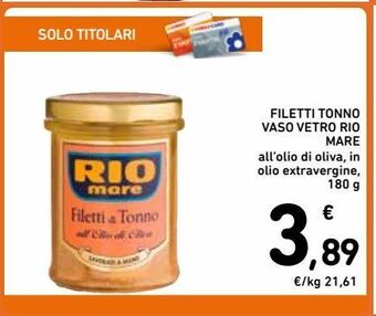 Spazio Conad Filetti tonno vaso vetro rio mare offerta