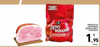 Spazio Conad Prosciutto cotto gran biscotto deli' rovagnati offerta