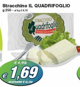 Prix Quality Il Quadrifoglio Stracchino g 250 offerta