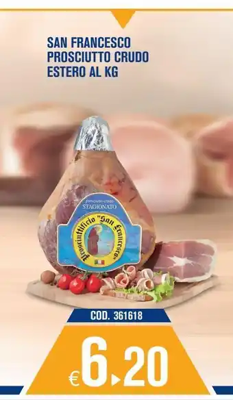 Adhoc Prosciutto crudo san francesco estero al kg offerta