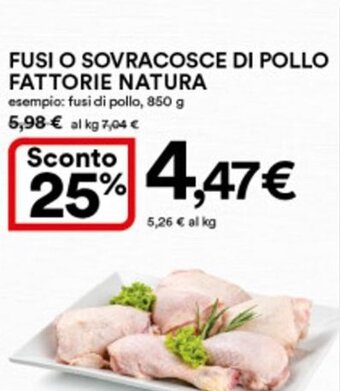 Ipercoop Fattorie Natura Fusi o Sovracosce di Pollo 850 g offerta