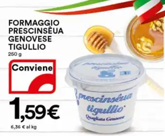 Ipercoop Tigullio Formaggio Prescinsêua Genovese 250 g offerta