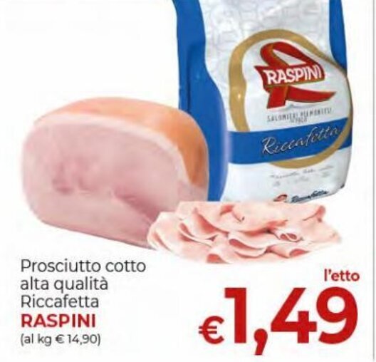 Raspini Prosciutto Cotto alta qualità Riccafetta offerta di Iper Nonna Isa