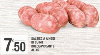 Super Carni Salsiccia a Nodi di Suino Dolce/Piccante offerta