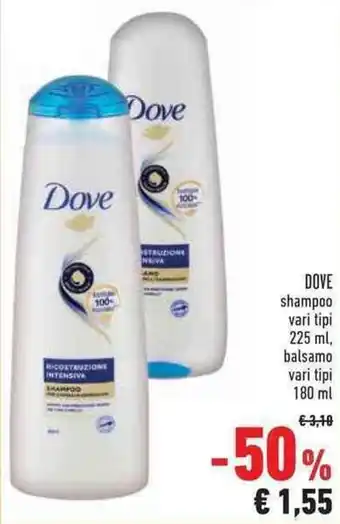 Conad Dove shampoo vari tipi 225 ml, balsamo vari tipi 180 ml offerta