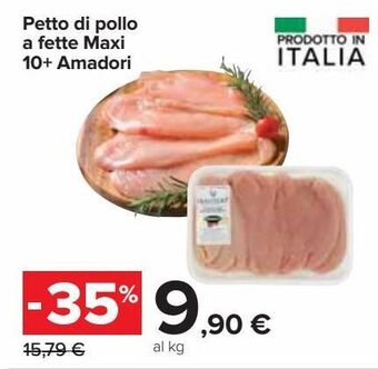 Carrefour Iper Petto di pollo a fette maxi 10+ amadori offerta