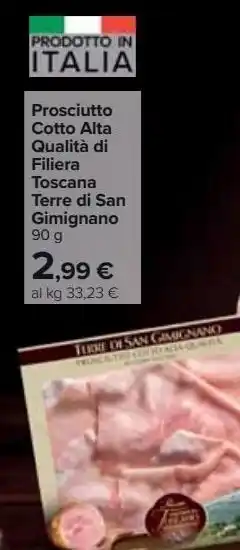 Carrefour Iper Prosciutto cotto alta qualitá di filiera toscana terre di san gumignano offerta