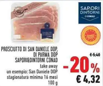 Conad Sapori & Dintorni Conad Prosciutto Di San Daniele DOP, Di Parma DOP take away 100 g offerta