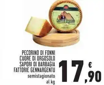 Conad Pecorino di Fonni Cuore di Orgosolo Sapori Di Barbagia Fattorie Gennargentu semistagionato offerta