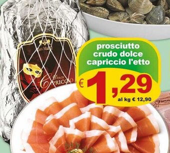 Prosciutto Crudo dolce capriccio l'etto