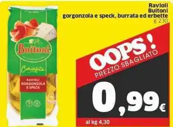 Sigma Buitoni Ravioli gorgonzola e speck, burrata ed erbette g 230 offerta