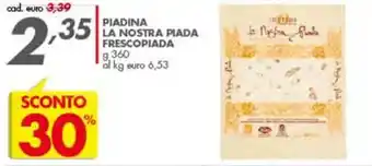 Piadina La Nostra Piada Frescopiada 360 g
