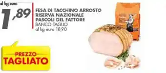 Italmark Fesa di Tacchino Arrosto Riserva Nazionale Pascoli del Fattore offerta