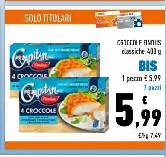 Conad Superstore Crocchole findus classiche 400 g - 2 pezzi offerta