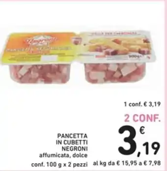 Spazio Conad Negroni Pancetta in Cubetti affumicata,dolce conf. 100g x 2 pezzi offerta