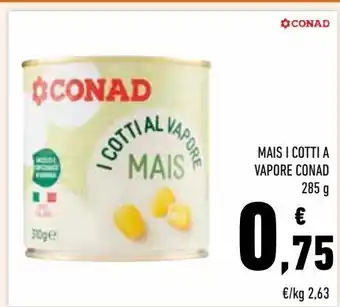 Conad Mais i cotti a vapore conad offerta