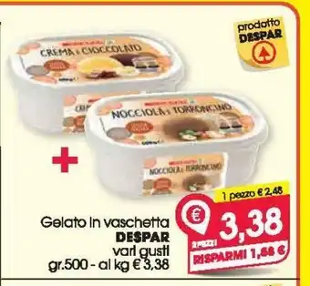 Despar Gelati in vaschetta despar vari gusti gr 500 - 2 pezzi offerta