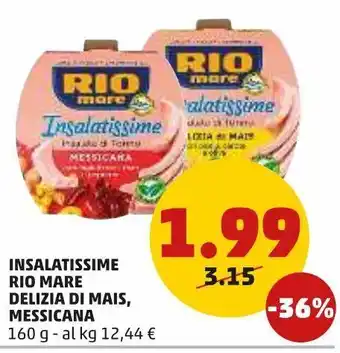 PENNY Insalatissime rio mare delizia di mais, messicana offerta