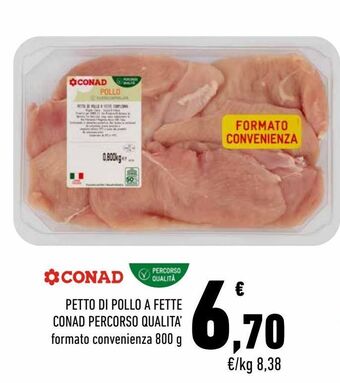 Conad Petto di pollo a fette conad percorso qualità formato convenienza 800 g offerta