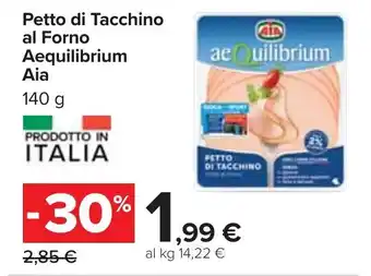 Carrefour AIA Petto di Tacchino al Forno Aequilibrium 140 g offerta