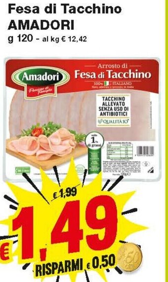 Prix Quality Fesa Di Tacchino Amadori 120 g offerta